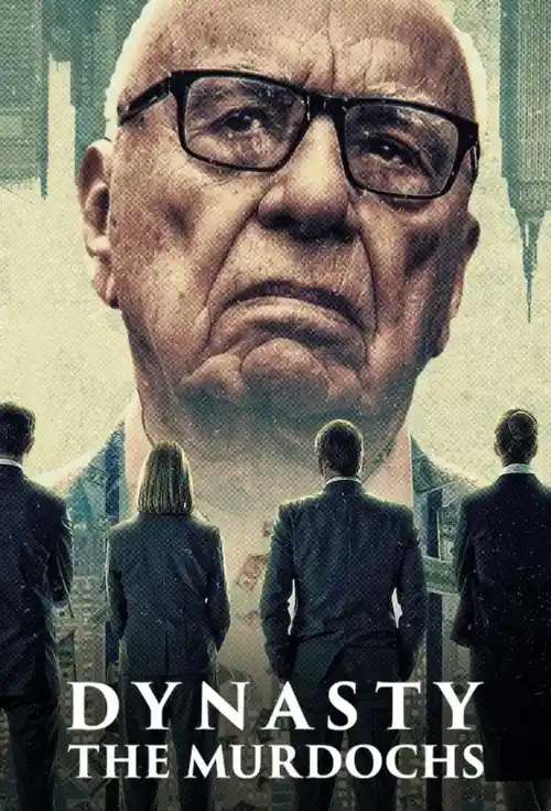 Download Dynasty: The Murdochs (2026) Season 1 Dual Audio {Hindi English} NetFlix Series 480p | 720p | 1080p WEB DL 1 dynasty the murdochs 2026