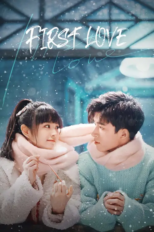 Download First Love (Season 1) Hindi ORG Dubbed C Drama Series 480p 720p & 1080p WEB DL 18 first love season 1
