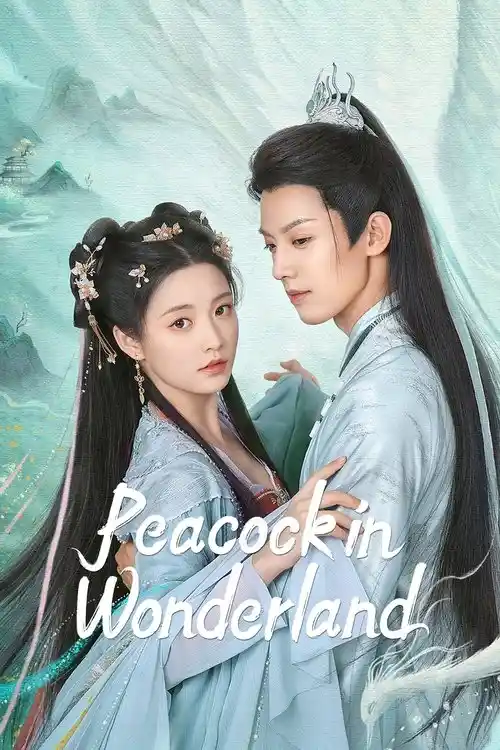 Download Peacock in Wonderland (Season 1) Hindi ORG Dubbed C Drama Series 480p 720p & 1080p WEB DL 5 peacock in wonderland season 1